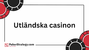 Utländska Casino En Guide till Spelupplevelser Utanför Sverige 576976830