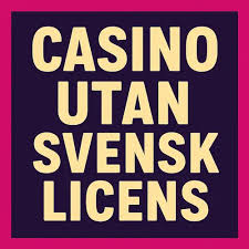 Bästa Utländska Casino Utan Svensk Licens - Upptäck Toppvalen!