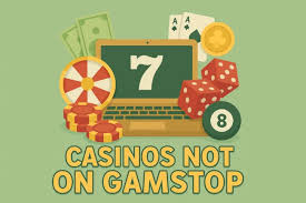 Discovering Casinos Not Using GamStop A Comprehensive Guide