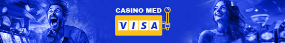 Casinoer Med Visa - En Guide Til De Bedste Online Casinoer