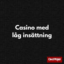 Låg Insättning Casino En Guide till Spel med Mindre Insättningar Låg Insättning Casino En Guide till Spel med Mindre Insättningar